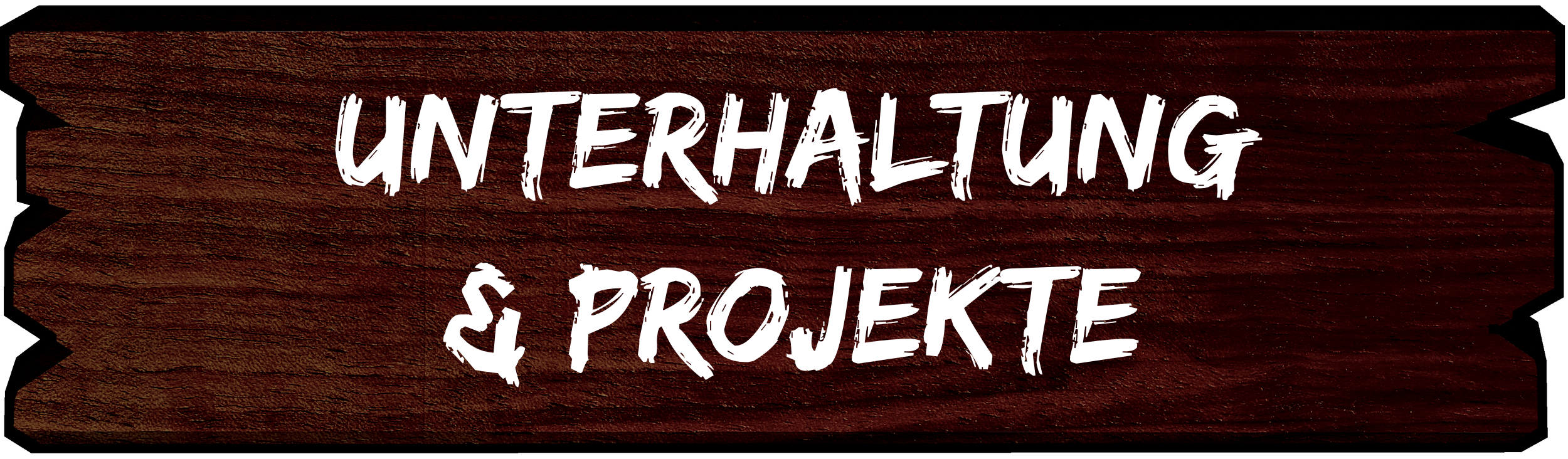 Unterhaltung und Projekte